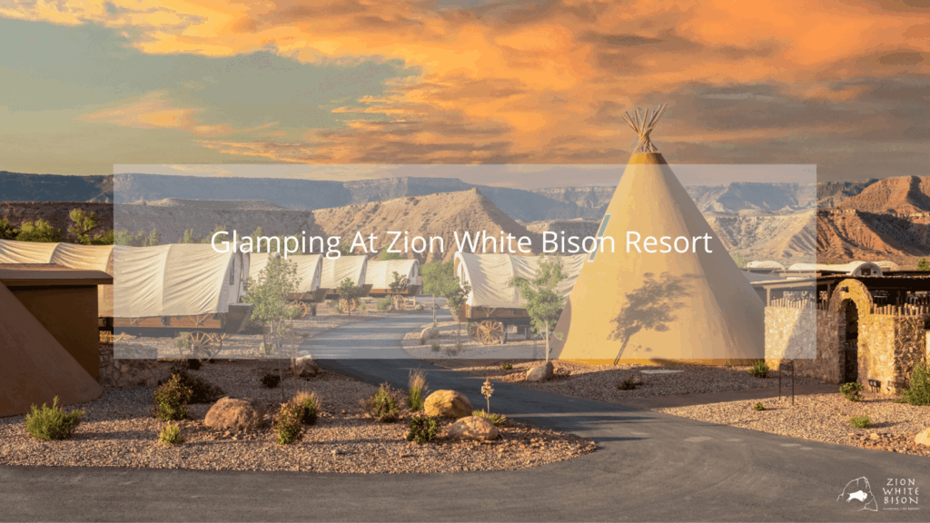 Glamping At Zion White Bison Resort