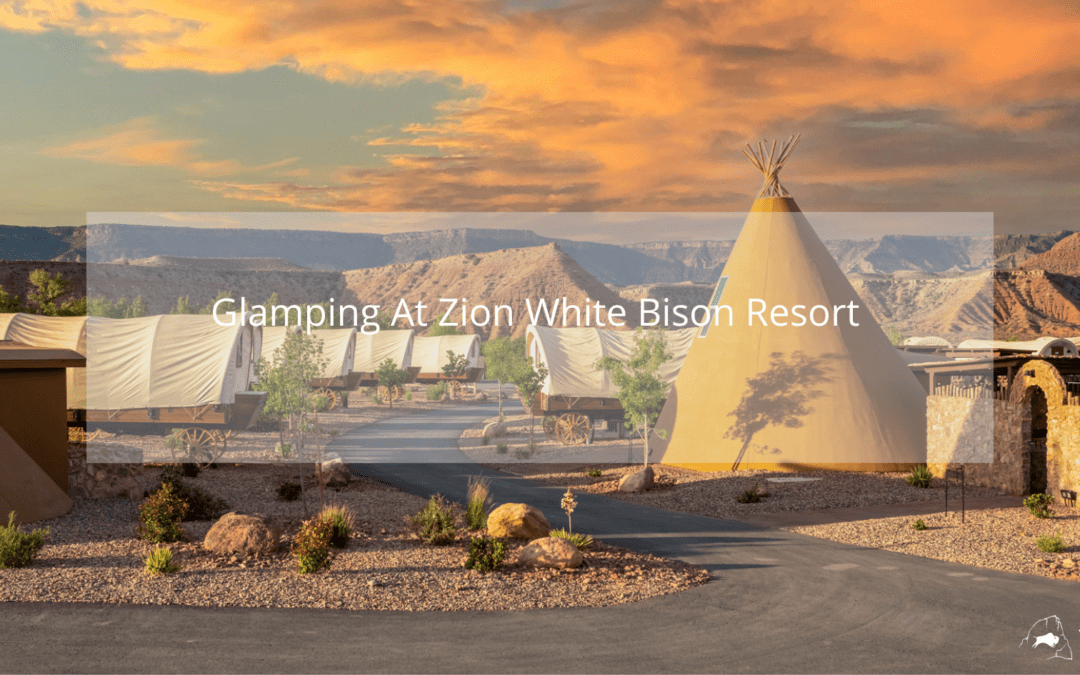 Glamping At Zion White Bison Resort