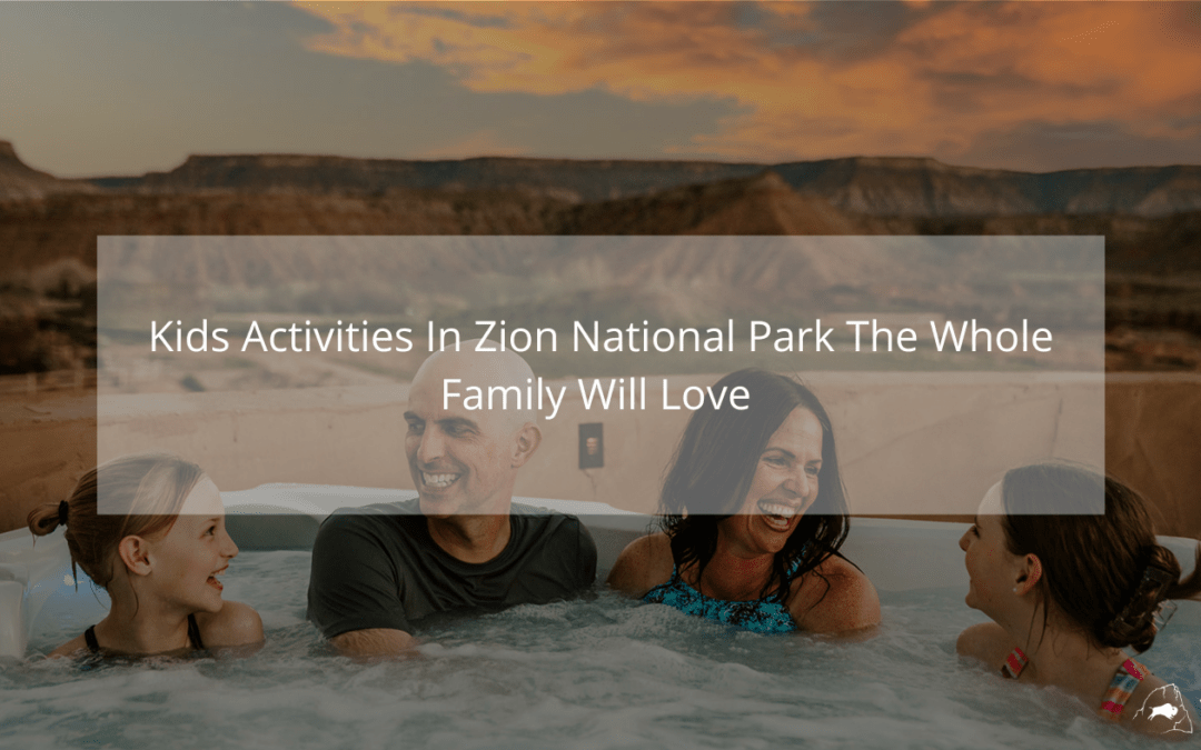 Kid’s Activities In Zion National Park