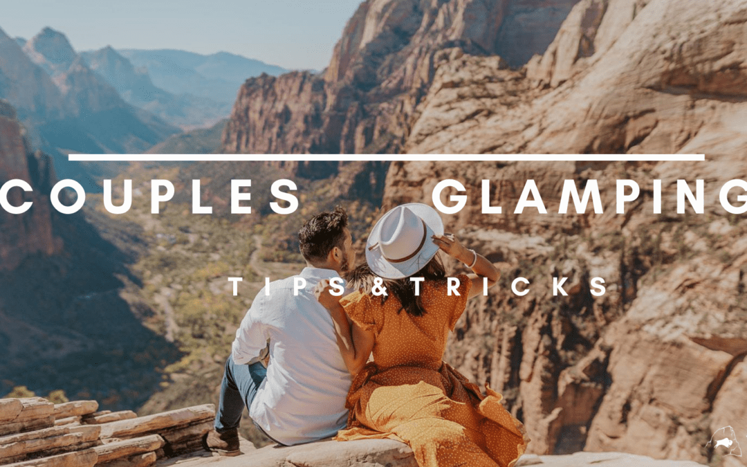 Couples Glamping