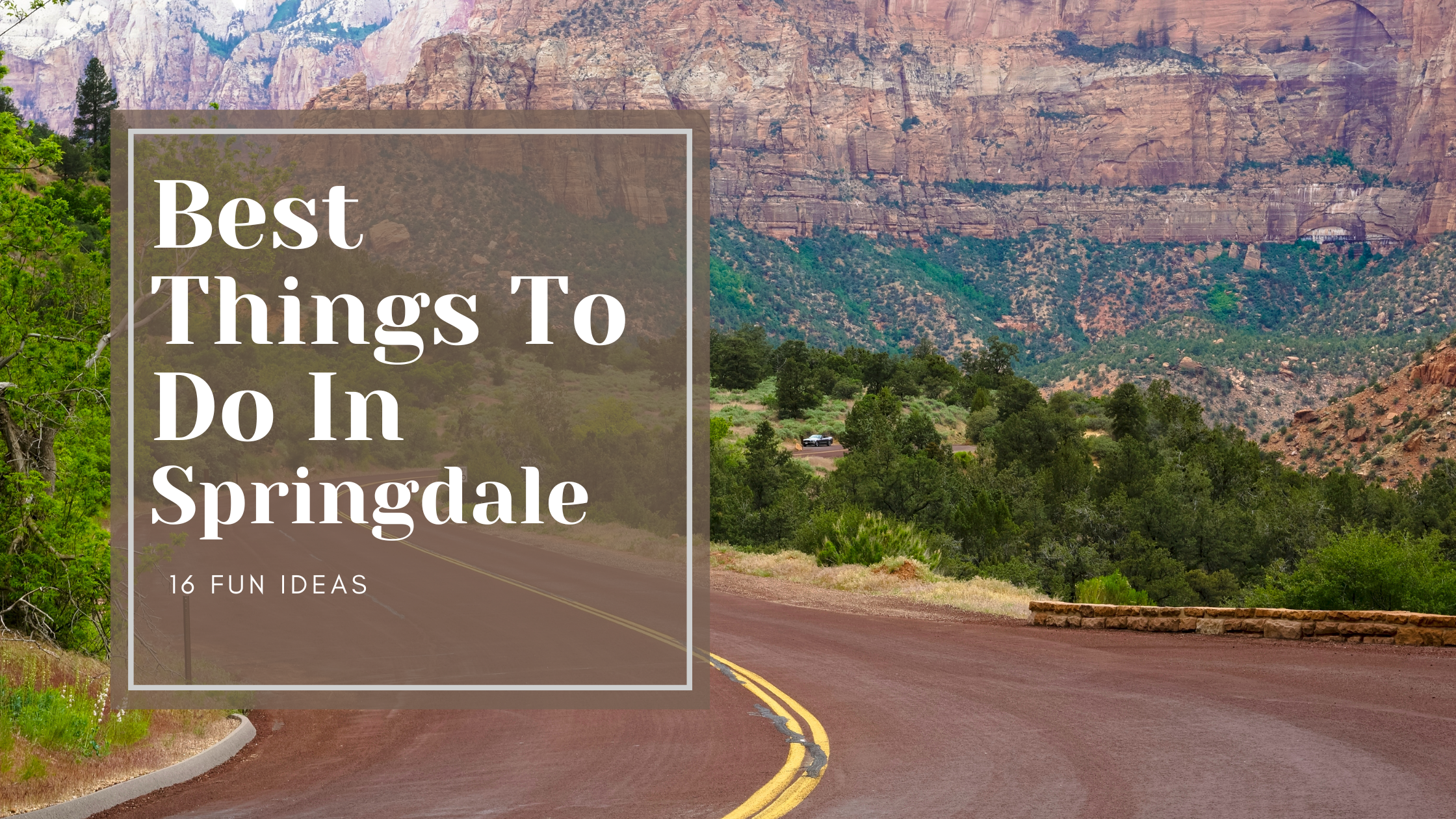 Best things to do in Sprindale Utah