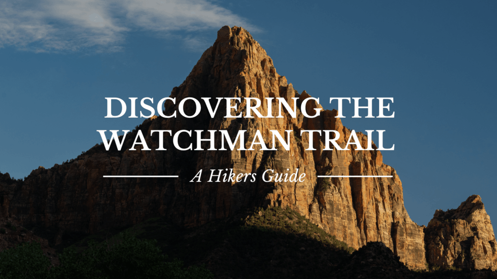 The Watchman Trail