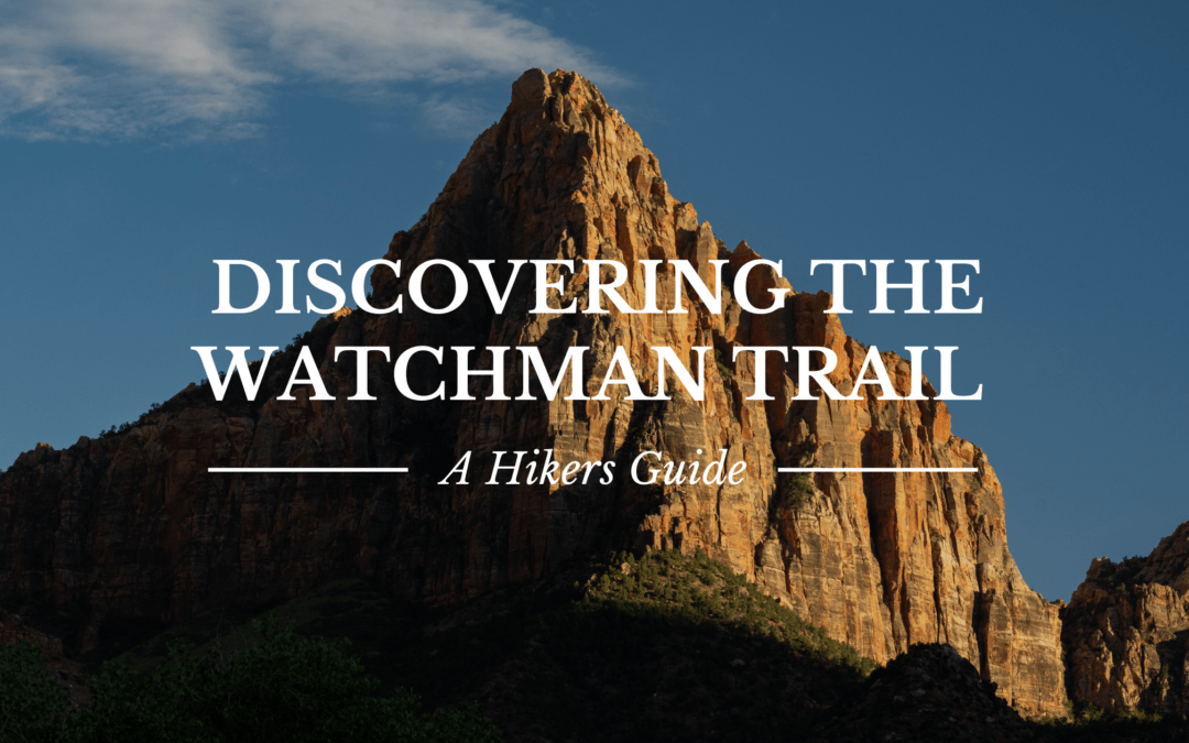 The Watchman Trail